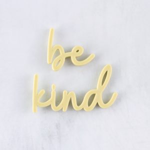 Be Kind | Classic Words