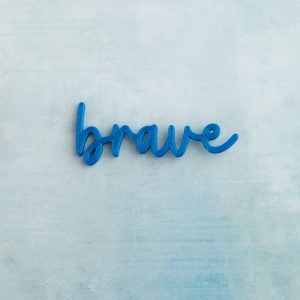 Brave | Limited Edition Words