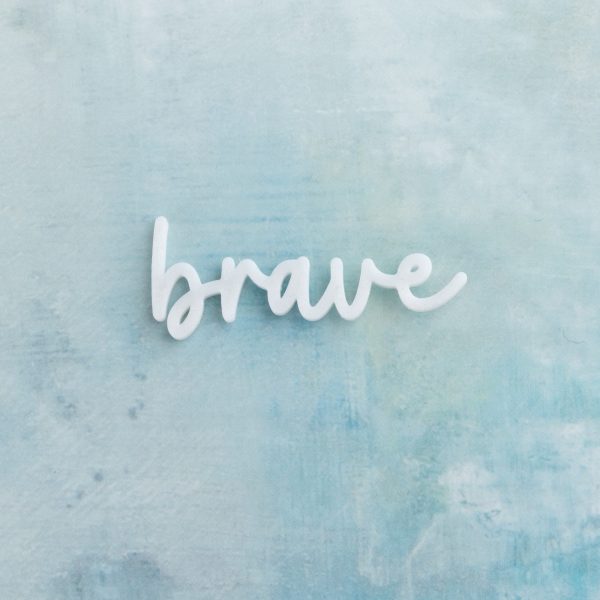 Brave | Limited Edition Words
