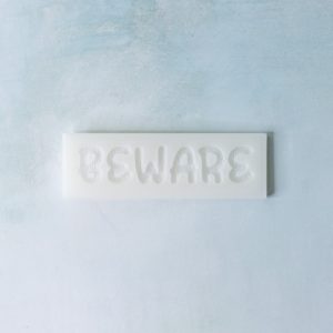 Beware | Limited Edition Word Plaque