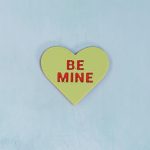 red on green be mine conversation heart