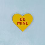 red on yellow be mine conversation heart